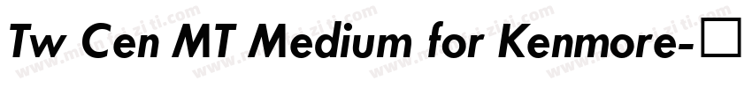 Tw Cen MT Medium for Kenmore字体转换